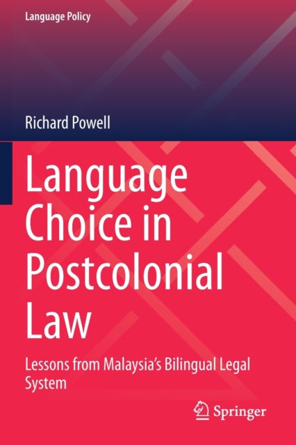Book cover of: Language Choice in Postcolonial Law. By: Richard Powell