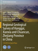 Book cover of: Regional Geological Survey of Hanggai, Xianxia and Chuancun, Zhejiang Province in China. By: Jianfang Zhang