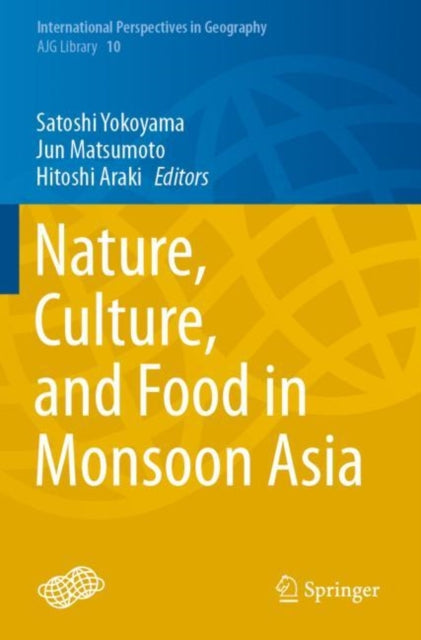 Book cover of: Nature, Culture, and Food in Monsoon Asia. By: Satoshi Yokoyama
