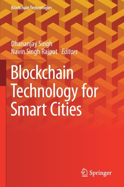 Book cover of: Blockchain Technology for Smart Cities. By: Dhananjay Singh