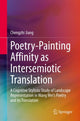 Book cover of: Poetry-Painting Affinity as Intersemiotic Translation. By: Chengzhi Jiang