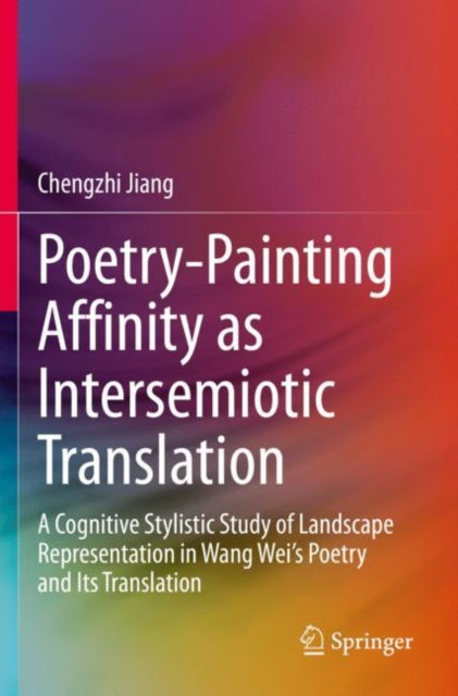 Book cover of: Poetry-Painting Affinity as Intersemiotic Translation. By: Chengzhi Jiang