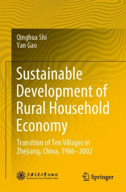 Book cover of: Sustainable Development of Rural Household Economy. By: Qinghua Shi