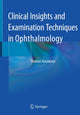 Book cover of: Clinical Insights and Examination Techniques in Ophthalmology. By: Thomas Kuriakose