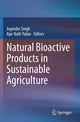 Book cover of: Natural Bioactive Products in Sustainable Agriculture. By: Joginder Singh