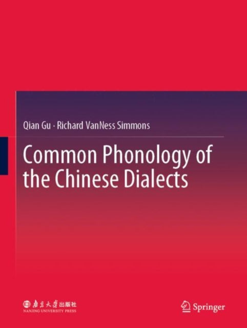 Book cover of: Common Phonology of the Chinese Dialects. By: Qian Gu