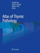 Book cover of: Atlas of Thymic Pathology. By: Deepali Jain