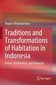 Book cover of: Traditions and Transformations of Habitation in Indonesia. By: Bagoes Wiryomartono