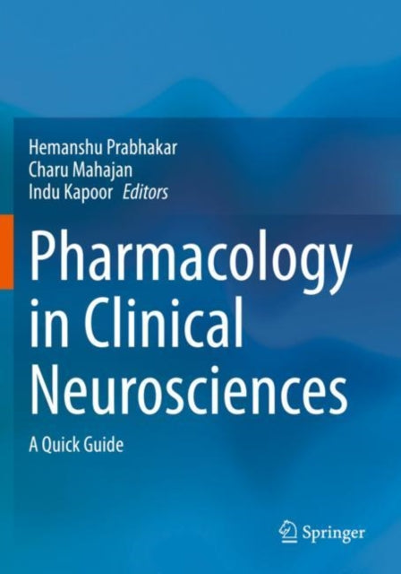 Book cover of: Pharmacology in Clinical Neurosciences. By: Hemanshu Prabhakar