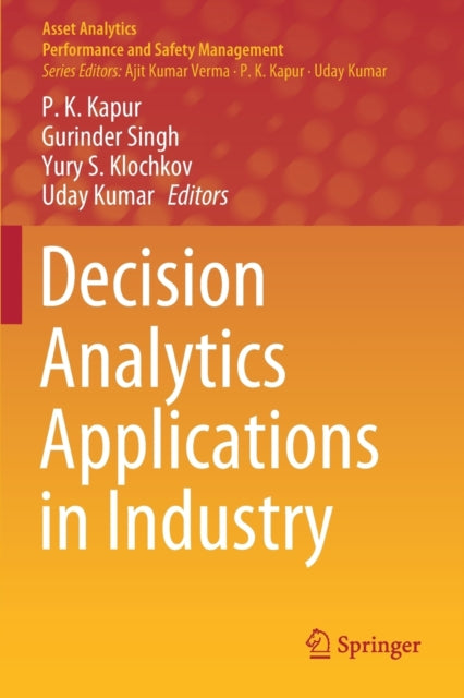 Book cover of: Decision Analytics Applications in Industry. By: P. K. Kapur