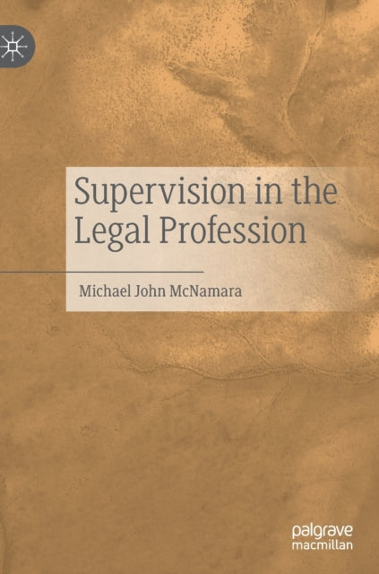 Book cover of: Supervision in the Legal Profession. By: Michael John McNamara