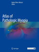 Book cover of: Atlas of Pathologic Myopia. By: Kyoko Ohno-Matsui