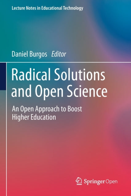 Book cover of: Radical Solutions and Open Science. By: Daniel Burgos
