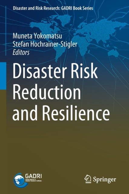 Book cover of: Disaster Risk Reduction and Resilience. By: Muneta Yokomatsu