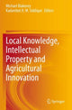 Book cover of: Local Knowledge, Intellectual Property and Agricultural Innovation. By: Michael Blakeney
