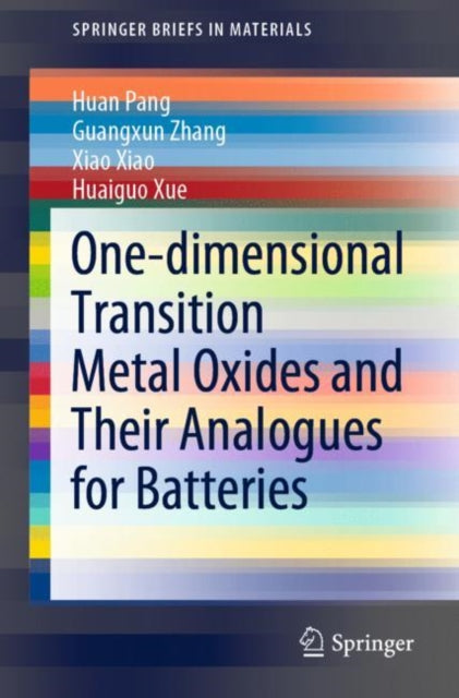 Book cover of: One-dimensional Transition Metal Oxides and Their Analogues for Batteries. By: Huan Pang