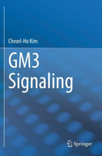 Book cover of: GM3 Signaling. By: Cheorl-Ho Kim