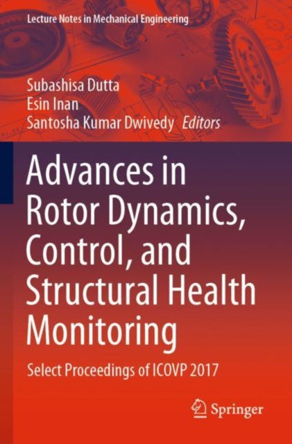 Book cover of: Advances in Rotor Dynamics, Control, and Structural Health Monitoring. By: Subashisa Dutta