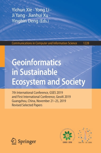 Book cover of: Geoinformatics in Sustainable Ecosystem and Society. By: Yichun Xie