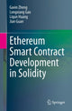Book cover of: Ethereum Smart Contract Development in Solidity. By: Gavin Zheng