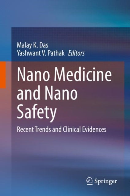 Book cover of: Nano Medicine and Nano Safety. By: Malay K. Das
