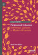 Book cover of: Paradoxical Urbanism. By: Malcolm Miles