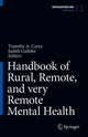 Book cover of: Handbook of Rural, Remote, and very Remote Mental Health. By: Tim Carey
