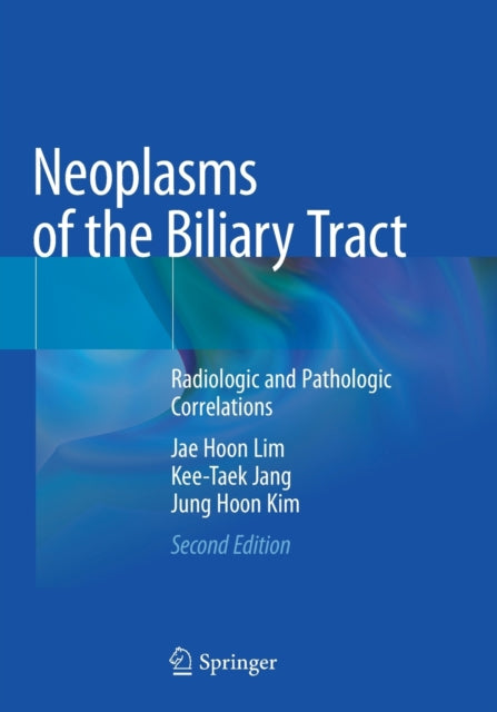 Book cover of: Neoplasms of the Biliary Tract. By: Jae Hoon Lim
