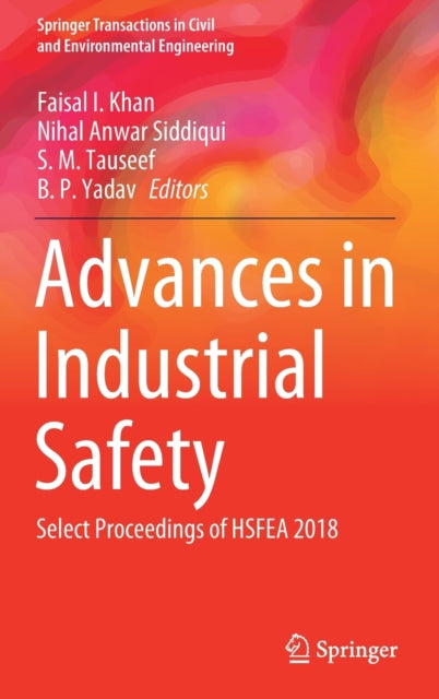 Book cover of: Advances in Industrial Safety. By: Faisal I. Khan