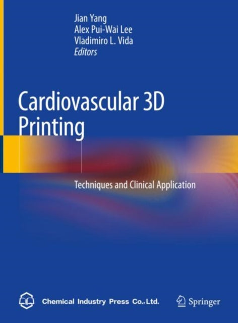 Book cover of: Cardiovascular 3D Printing. By: Jian Yang