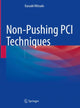 Book cover of: Non-Pushing PCI Techniques. By: Kazuaki Mitsudo