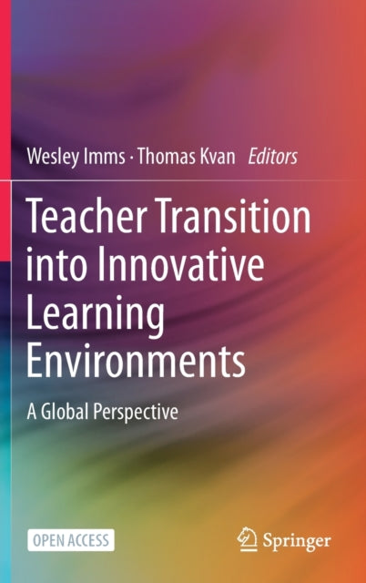 Book cover of: Teacher Transition into Innovative Learning Environments. By: Wesley Imms