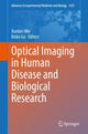 Book cover of: Optical Imaging in Human Disease and Biological Research. By: Xunbin Wei