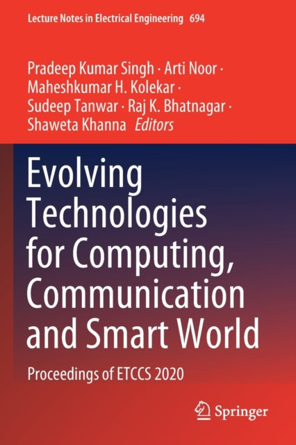 Book cover of: Evolving Technologies for Computing, Communication and Smart World. By: Pradeep Kumar Singh