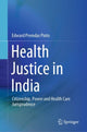 Book cover of: Health Justice in India. By: Edward Premdas Pinto