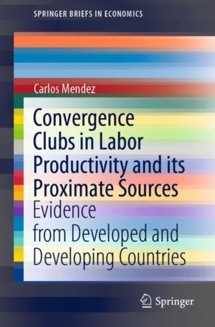 Book cover of: Convergence Clubs in Labor Productivity and its Proximate Sources. By: Carlos Mendez