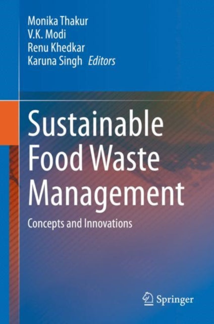 Book cover of: Sustainable Food Waste Management. By: Monika Thakur