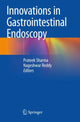 Book cover of: Innovations in Gastrointestinal Endoscopy. By: Prateek Sharma