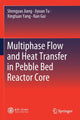 Book cover of: Multiphase Flow and Heat Transfer in Pebble Bed Reactor Core. By: Shengyao Jiang