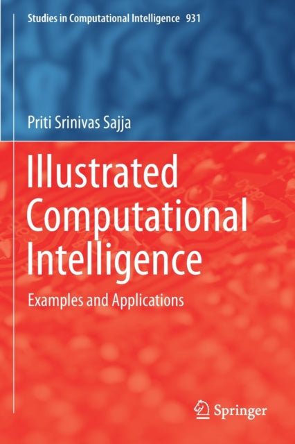Book cover of: Illustrated Computational Intelligence. By: Priti Srinivas Sajja