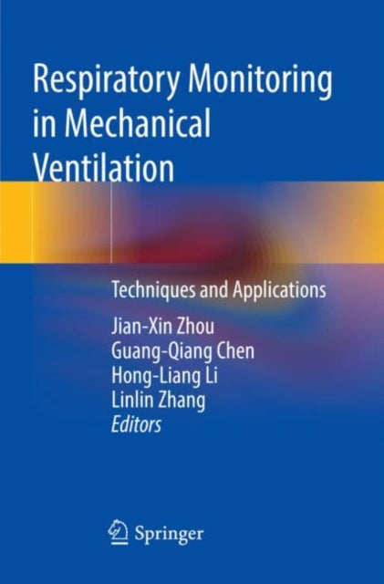 Book cover of: Respiratory Monitoring in Mechanical Ventilation. By: Jian-Xin Zhou