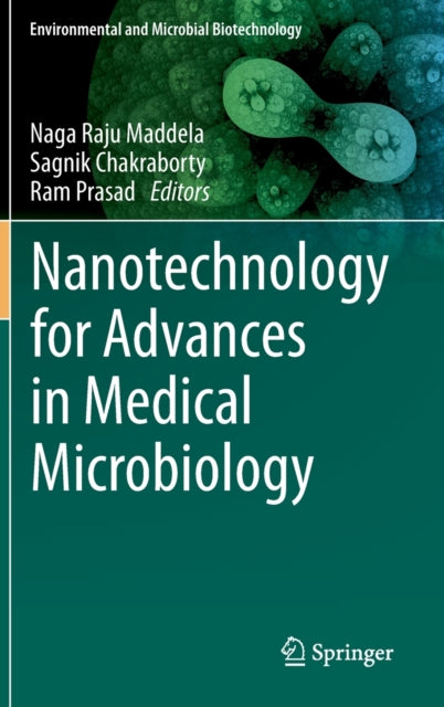 Book cover of: Nanotechnology for Advances in Medical Microbiology. By: Naga Raju Maddela