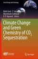 Book cover of: Climate Change and Green Chemistry of CO2 Sequestration. By: Malti Goel