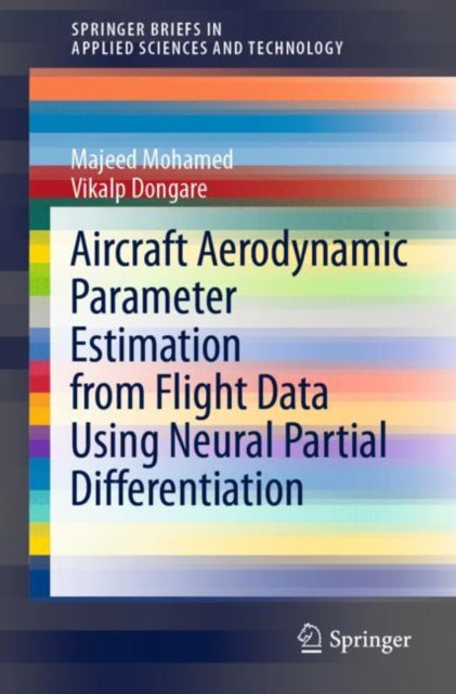 Book cover of: Aircraft Aerodynamic Parameter Estimation from Flight Data Using Neural Partial Differentiation. By: Majeed Mohamed