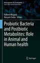 Book cover of: Probiotic Bacteria and Postbiotic Metabolites: Role in Animal and Human Health. By: Naheed Mojgani