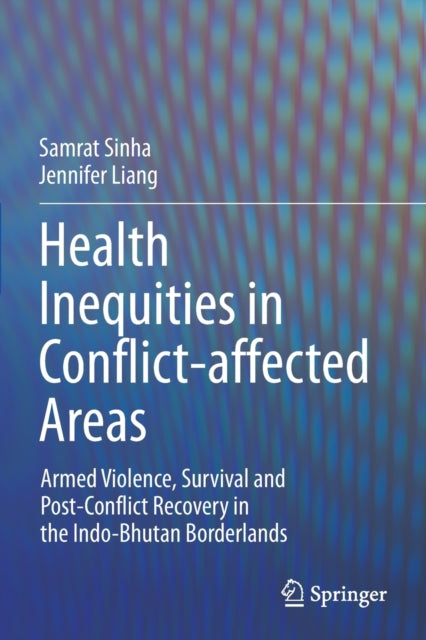 Book cover of: Health Inequities in Conflict-affected Areas. By: Samrat Sinha