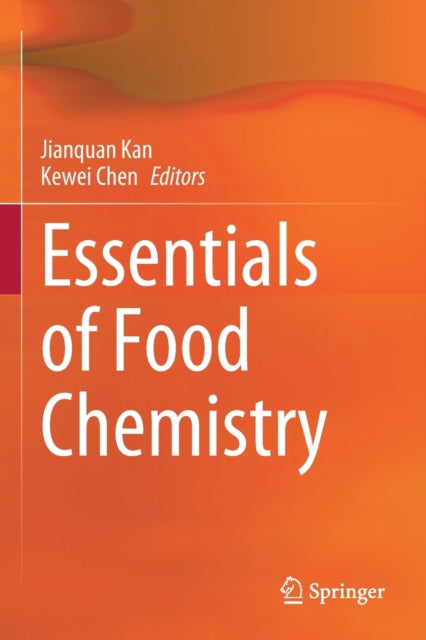 Book cover of: Essentials of Food Chemistry. By: Jianquan Kan