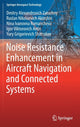 Book cover of: Noise Resistance Enhancement in Aircraft Navigation and Connected Systems. By: Dmitry Alexandrovich Zatuchny