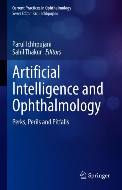 Book cover of: Artificial Intelligence and Ophthalmology. By: Parul Ichhpujani
