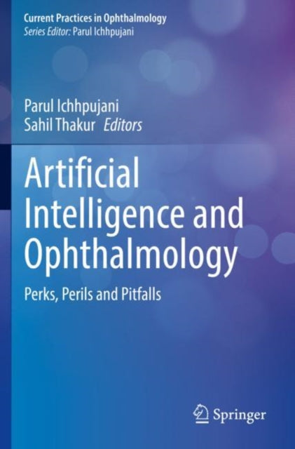 Book cover of: Artificial Intelligence and Ophthalmology. By: Parul Ichhpujani